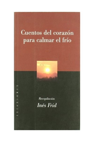 Cuentos Del Corazon para Calmar El Frio (Primera edición)